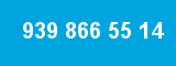 939 866 55 14 939 866 55 14